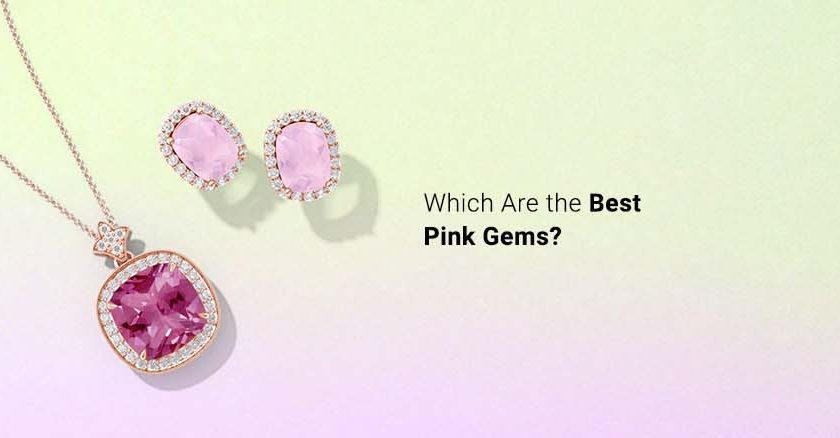 Which Are the Best Pink Gems?